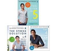 Dr Rangan Chatterjee 3 Books Collection Set (Feel Better In 5, The Stress Solution, The 4 Pillar Plan)