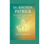 Dr. Rhonda Patrick: How nutrition and lifestyle science unlock healthspan and vibrant longevity