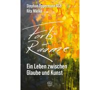 Dr. Rita Mielke Stephan Oppe Farb-Räume: Ein Leben zwischen Glaube (Tapa dura)