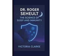 Dr. Roger Seheult: The Science of Sleep and Immunity