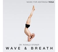 Dr. Ronald Steiner - Wave & Breath - Music for Ashtanga Yoga