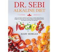 Dr. Sebi Alkaline Diet
