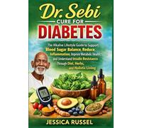 Dr Sebi Cure for Diabetes: The Alkaline Lifestyle Guide to Support Blood Sugar Balance Reduce Inflammation Improve Metabolic Health, and Understand ... and Holist (Dr Sebi Cure For All Diseases)