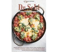 Dr. Sebi para principiantes: Desde alimentos con musgo marino hasta batidos, tés de hierbas, ensaladas, postres y mucho más. 50 increíbles recetas ... | Dr Sebi for Beginners (SPANISH EDITION)