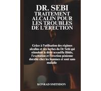 Dr. Sebi Traitement alcalin pour les troubles de l'érection