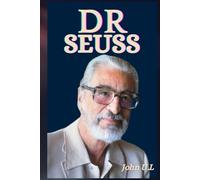 DR SEUSS: THE LIFE AND LEGACY OF DR SEUSS