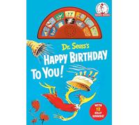 Dr. Seuss's Happy Birthday to You! With 12 Silly Sounds: An Interactive Read and Listen Book (Dr. Seuss Sound Board Books, Happy Birthday to You)