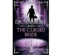 Dr. Spilsbury y la novia maldita – Nuevo e imprescindible título de la serie Dr. Spilsbury
