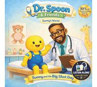 Dr. Spoon & Friends: Sunny and the Big Shot Day