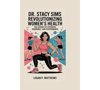 Dr. Stacy Sims: Revolutionizing Women's Health:: The Science of Strength, Hormones, and Performance