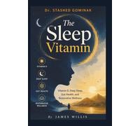 Dr. Stasha Gominak on Vitamin D, Deep Sleep, Gut Health, and Restorative Wellness: The Sleep Vitamin