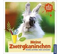 Dr. Stefanie Zy Meine Zwergkaninchen: So werdet ihr die besten Freun (Tapa dura)