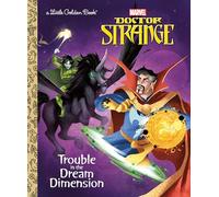 DR STRANGE TROUBLE IN DREAM DIMENSION LITTLE GOLDEN BOOK (Little Golden Books: Marvel Doctor Strange)