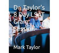 Dr. Taylor's 8 Day LSAT Cram Session