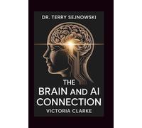 Dr. Terry Sejnowski: The Brain and AI Connection