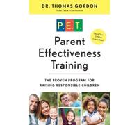 Dr. Thomas Gordon Parent Effectiveness Training (Tapa blanda)