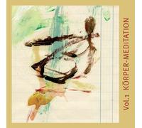 Dr. Thomas Kahl - Vol.1 Körper-Meditation