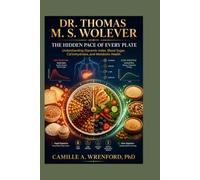Dr. Thomas M. S. Wolever: The Hidden Pace of Every Plate: Understanding Glycemic Index, Blood Sugar, Carbohydrates, and Metabolic Health