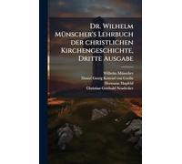 Dr. Wilhelm MÃ1/4nscher's Lehrbuch der christlichen Kirchengeschichte, Dritte Ausgabe