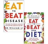 Dr William Li Collection 2 Books Set (Eat to Beat Disease & Eat to Beat Your Diet)