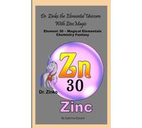 Dr. Zinko The Metal Horn Unicorn With Zinc Magic: Element 30 - Magical Elementals Chemistry Fantasy