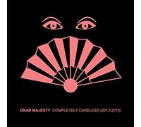 Drab Majesty – Completely Careless – dais