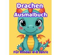 Drachen Ausmalbuch für Kinder 4-8: 28 süße Drachen zum Ausmalen | Malbuch für Jungen & Mädchen