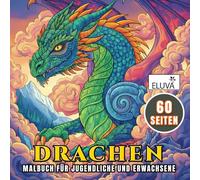 Drachen Malbuch für Erwachsene und Teenager: 60 Illustrationen mit mythischen Kreaturen und fantasievollen Szenen. Kreative Auszeit mit ruhigen und ausgleichenden Motiven.
