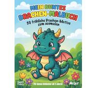 Drachen Malbuch für Kinder: 50 süße Drachen Ausmalbilder für Jungen und Mädchen ab 2 Jahren. Großes DIN A4 Format, einseitig bedruckt zur Förderung der Kreativität.