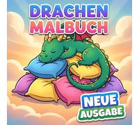 Drachen Malbuch für Kinder: Mehr Als 50 Lustige Und Niedliche Motive Mit Magischen Fantasiefiguren, Ideal Zum Abschalten, Kreativsein Und Entspannen