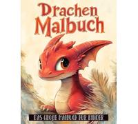 Drachen Malbuch: Über 50 fantasievolle Szenen für kreative Kinder, die bunte Abenteuer lieben