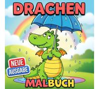 Drachen Malbuch: Über 50 Niedliche Und Verspielte Illustrationen Für Kinder Von 6-12 Jahren Und Teenager - Ideal Zum Entspannen