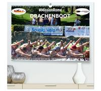 Drachenboot - MissionRome (hochwertiger Premium Wandkalender 2026 DIN A2 quer), Kunstdruck in Hochglanz: Faszination Drachenboot - bei der ... war das Deutsche Team wieder ganz vorn dabei