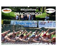 Drachenboot - MissionRome (Wandkalender 2026 DIN A2 quer), CALVENDO Monatskalender: Faszination Drachenboot - bei der Europameisterschaft in Rom war das Deutsche Team wieder ganz vorn dabei