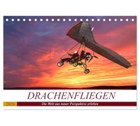 Drachenfliegen - Die Welt aus neuer Perspektive erleben (Tischkalender 2026 DIN A5 quer), CALVENDO Monatskalender: Schwerelos die Landschaft von oben ... und den Wind spüren - Das ist Drachenfliegen!