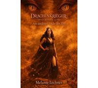 Drachenkrieger - Band 2 - Am anderen Ende der Zeit