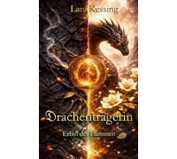 Drachenträgerin - Erbin der Flammen: Enemies to Lovers Fantasy Romance - Romantasy mit Drachen (Drachenträgerin Saga)