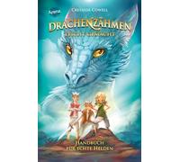 Drachenzähmen leicht gemacht (6). Handbuch für echte Helden: Die Original-Bücher zur abenteuerlichen Drachen-Saga ab 10
