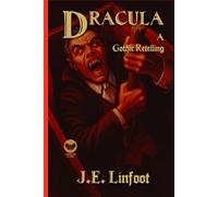 Dracula: A Gothic Retelling (NIDHBANE Gothic Classics)