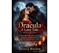 Dracula: A Love Tale Movie Review: A Thorough Exploration of Love, Darkness, and Immortality in the 2026 Gothic Romance Film
