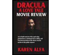 Dracula: A Love Tale Movie Review: An in-depth analysis of the captivating performances, emotional storytelling, and fresh interpretation of the classic Dracula mythos in this gothic romance