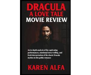 Dracula: A Love Tale Movie Review: An in-depth analysis of the captivating performances, emotional storytelling, and fresh interpretation of the classic Dracula mythos in this gothic romance