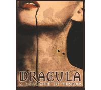 Dracula - a Requiem in Terror: A Phantasmagorical Stage Play Inspired by Bram Stoker’s Dracula