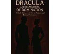 Dracula And His Mistress Of Domination (ebook)