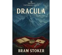 Dracula: Annotated Edition with the Complete Original Text, Chapter Summaries, Historical Context, Key Quotes, and Critical Commentary