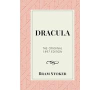 Dracula (Annotated): The Original 1897 Edition