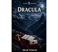 Dracula: Astor Study Edition: The 1897 Gothic Classic with Chapter Companions, Key Quotes, Characters, Context and Critical Perspectives