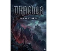 Dracula: By bram stoker