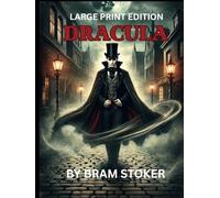 DRACULA: Classic gothic Vampire horror ( LARGE PRINT EDITION)