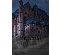 Dracula: Classic horror with annotated original historical context